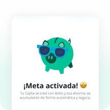 Pantalla de confirmación de la app mostrando el mensaje "¡Meta activada!" tras crear la Cajita de Ahorro